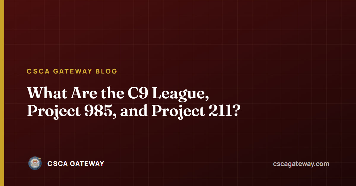 What Are the C9 League, Project 985, and Project 211?
