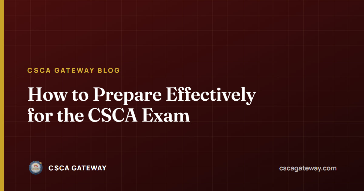 How to Prepare Effectively for the CSCA Exam