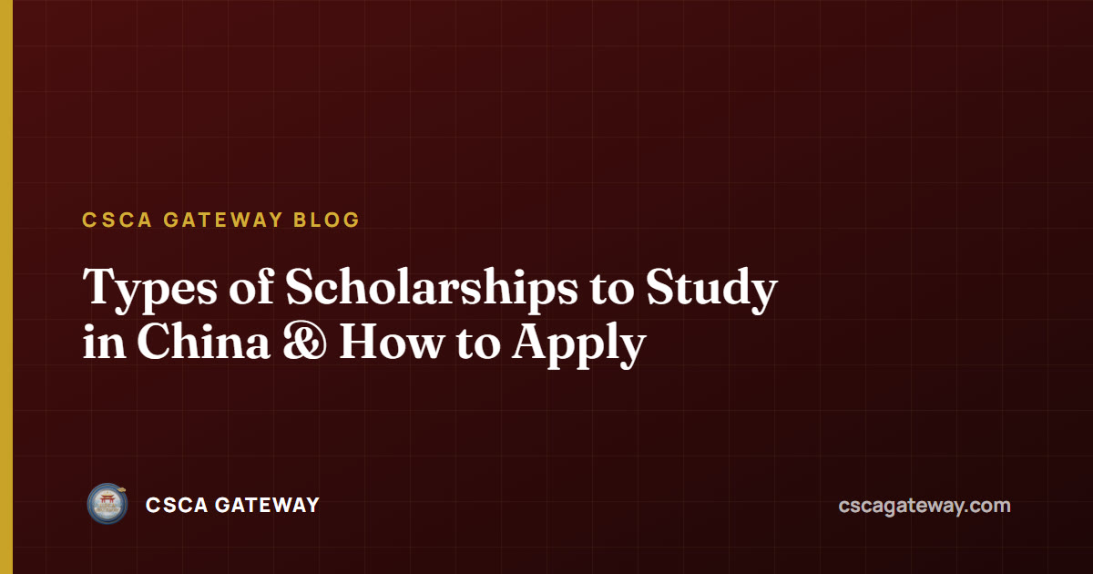Types of Scholarships to Study in China & How to Apply